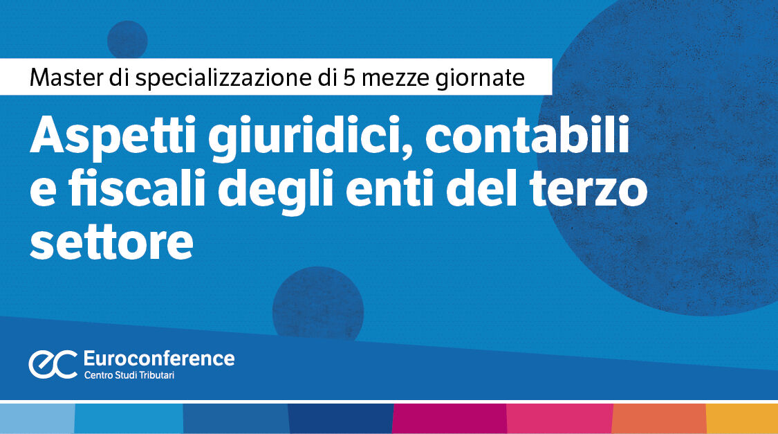 Immagine Aspetti giuridici, contabili e fiscali degli enti del terzo settore | Euroconference